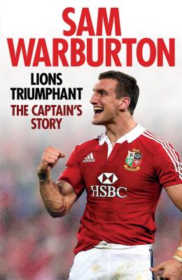 Lions Triumphant: The Captain's Story - Warburton, Sam