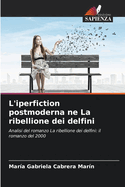 L'iperfiction postmoderna ne La ribellione dei delfini