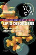 Lipid Disorders: Your Questions Answered