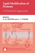 Lipid Modification of Proteins: A Practical Approach