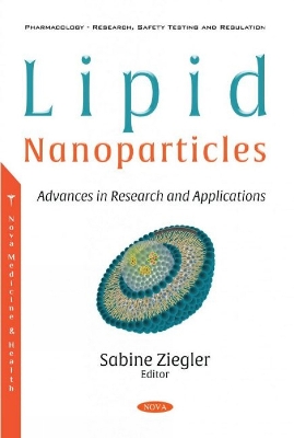 Lipid Nanoparticles: Advances in Research and Applications - Ziegler, Sabine (Editor)
