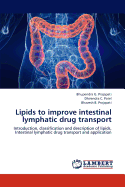 Lipids to Improve Intestinal Lymphatic Drug Transport