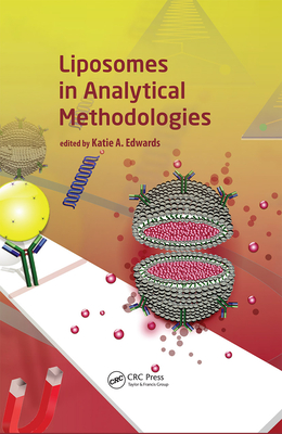 Liposomes in Analytical Methodologies - Edwards, Katie A. (Editor)