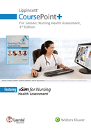 Lippincott Coursepoint+ for Jensen's Nursing Health Assessment: A Best Practice Approach
