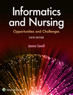 Lippincott Coursepoint for Sewell: Informatics and Nursing: Opportunities and Challenges