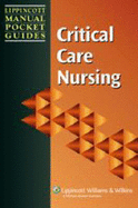 Lippincott Manual of Nursing Practice Pocket Guide: Critical Care Nursing