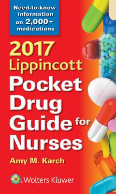 Lippincott Pocket Drug Guide for Nurses - Karch, Amy M, Ms., Msn, RN