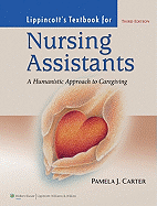 Lippincott Textbook for Nursing Assistants: A Humanistic Approach to Caregiving
