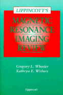 Lippincott's magnetic resonance imaging review
