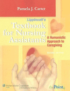 Lippincott's Textbook for Nursing Assistants: A Humanistic Approach to Caregiving - Carter, Pamela J, RN, Bsn, Med