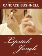 Lipstick Jungle - Bushnell, Candace