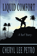 Liquid Comfort - A Surf Story