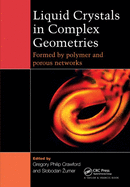 Liquid Crystals in Complex Geometries: Formed by Polymer and Porous Networks