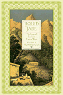 Liquid Jade: The Story of Tea from East to West - Hohenegger, Beatrice