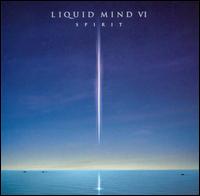 Liquid Mind VI: Spirit - Liquid Mind