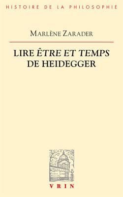 Lire Etre Et Temps de Heidegger - Zarader, Marlene