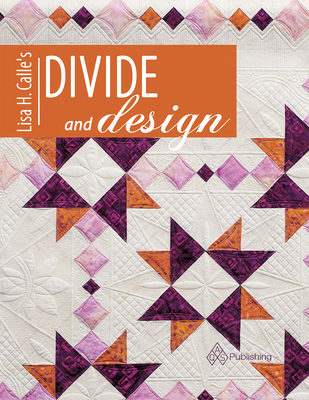 Lisa Calle's Divide and Design - Calle, Lisa