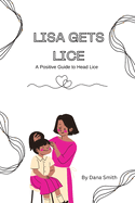 Lisa Gets Lice: A Positive Guide to Head Lice