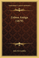 Lisboa Antiga (1879)