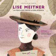 Lise Meitner: La Fsica Que Invent La Era Atmica