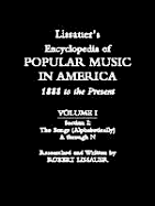 Lissauer's Encyclopedia of Popular Music in America: 1888 to the Present