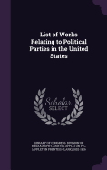 List of Works Relating to Political Parties in the United States