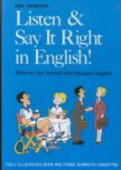 Listen and Say It Right in English: When to Use Formal and Everyday English - Weinstein, Nina