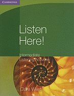 Listen Here!: Intermediate Listening Activities