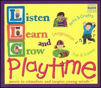 Listen, Learn, & Grow: Playtime - Various Artists