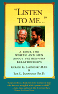 Listen to Me: A Book for Women and Men about Father-Son Relationships