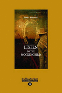Listen to the Mockingbird (Easyread Large Edition)