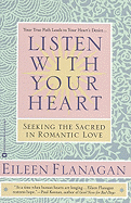 Listen with Your Heart: Seeking the Sacred in Romantic Love