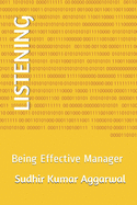 Listening: Being Effective Manager