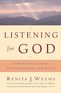 Listening for God: A Ministers Journey Through Silence and Doubt