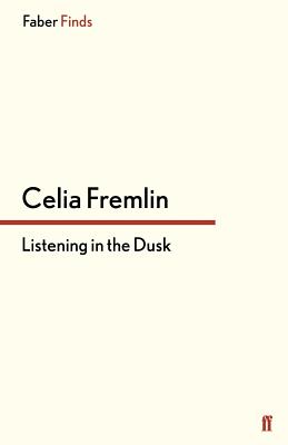 Listening in the Dusk - Fremlin, Celia