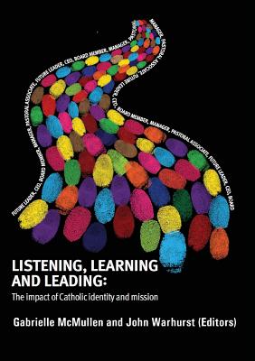 Listening, Learning And Leading - Warhurst, John