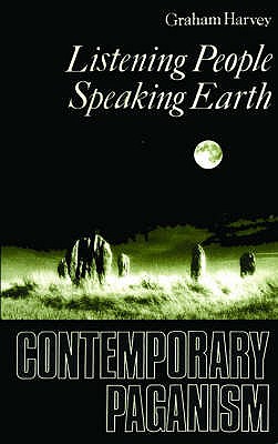 Listening People, Speaking Earth: Contemporary Paganism - Harvey, Graham