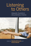 Listening to Others: Eduardo Coutinho's Documentary Cinema