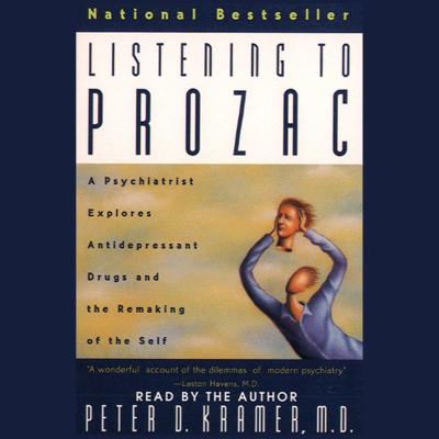 Listening to Prozac - Kramer, Peter