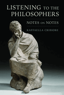 Listening to the Philosophers: Notes on Notes