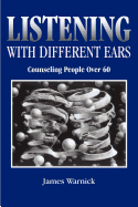 Listening with Different Ears: Counseling People Over 60
