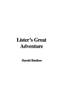 Lister's Great Adventure - Bindloss, Harold