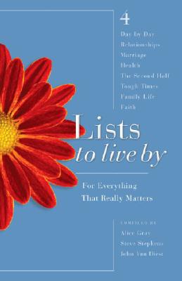 Lists to Live By: The fourth collection - Gray, Alice (Compiled by), and Stephens, Steve, Dr. (Compiled by), and Van Diest, John (Compiled by)