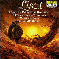 Liszt: Harmonies Potiques et Religieuses; 6 Consolations; 2 Legendes; Weihnachtsbaum - Jerome Rose (piano)