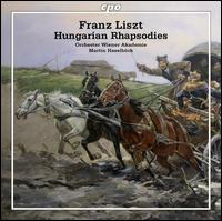 Liszt: Hungarian Rhapsodies - Orchester Wiener Akademie; Martin Haselbck (conductor)