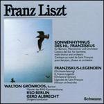 Liszt: Lgendes No1&2; Cantico del sol di San Francesco d'Assisi