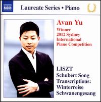 Liszt: Schubert Song Transcriptions - Avan Yu (piano)