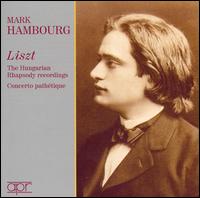 Liszt: The Hungarian Rhapsody Recordings; Concerto pathtique - Mark Hambourg (piano); Michal Hambourg (piano)