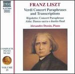 Liszt: Verdi Concert Paraphrases and Transcriptions