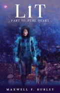 LiT: Part 3 - Pure Heart